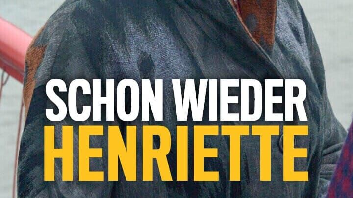 Schon wieder Henriette