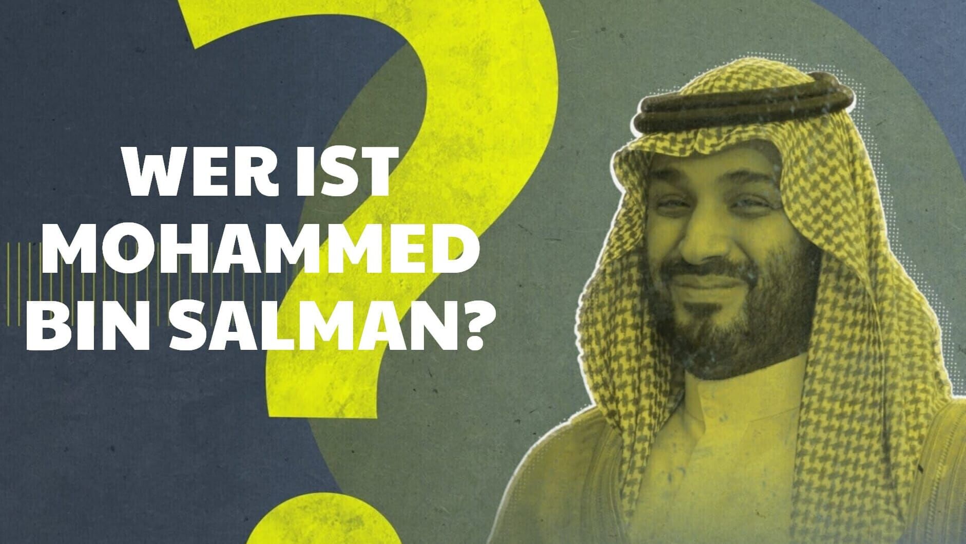 Wer ist Mohammed bin Salman?