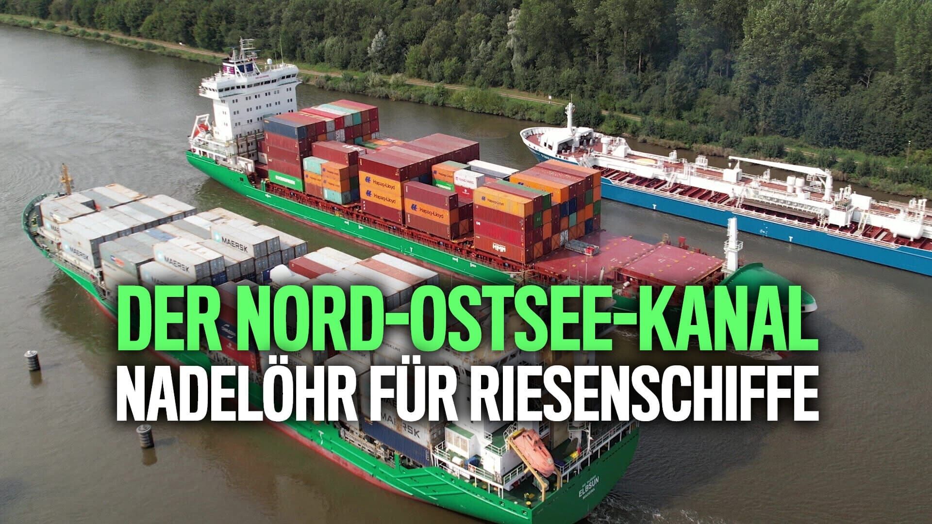 Der Nord-Ostsee-Kanal – Nadelöhr für Riesenschiffe