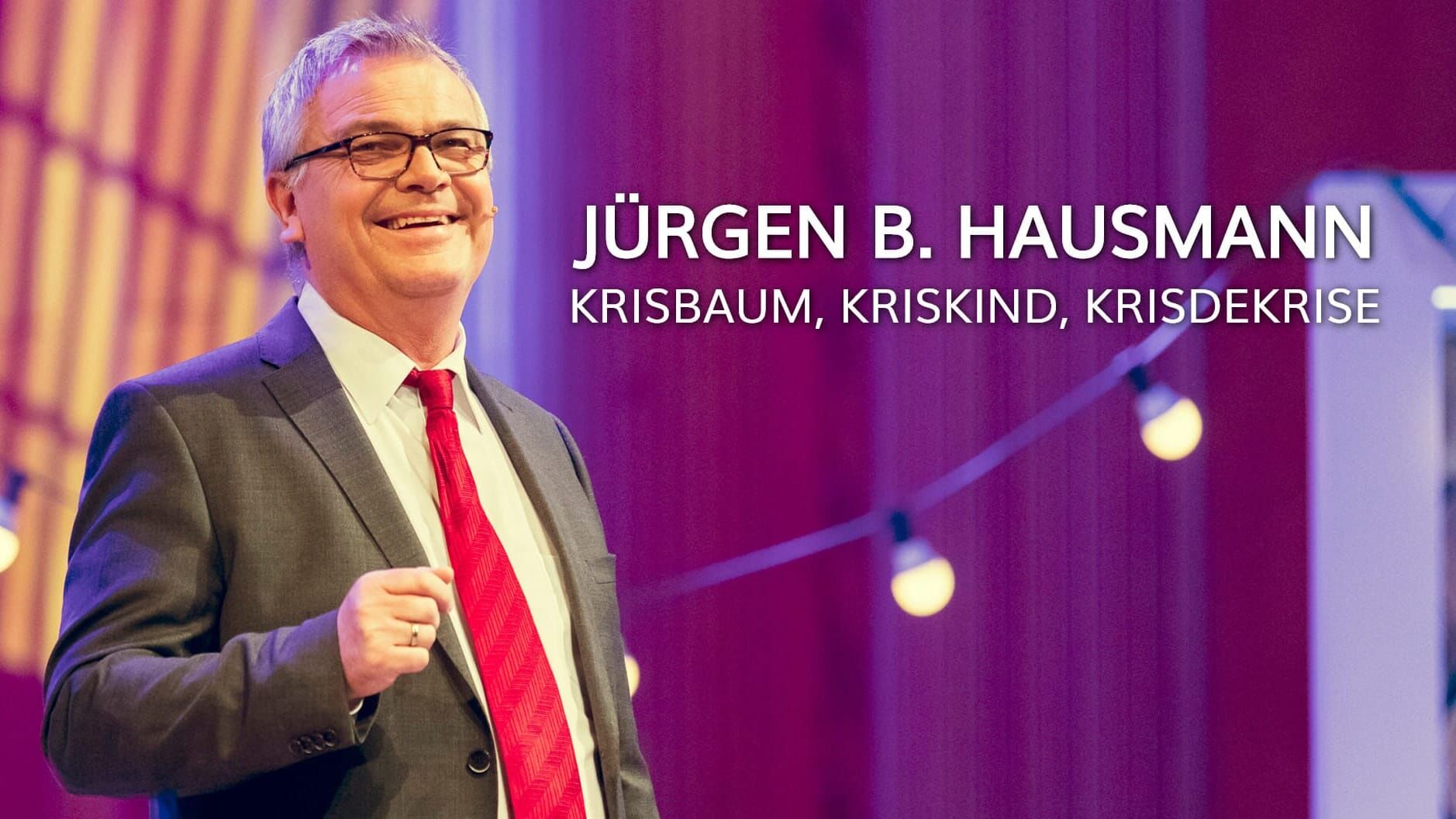 Jürgen B. Hausmann: Krisbaum, Kriskind, Krisdekrise