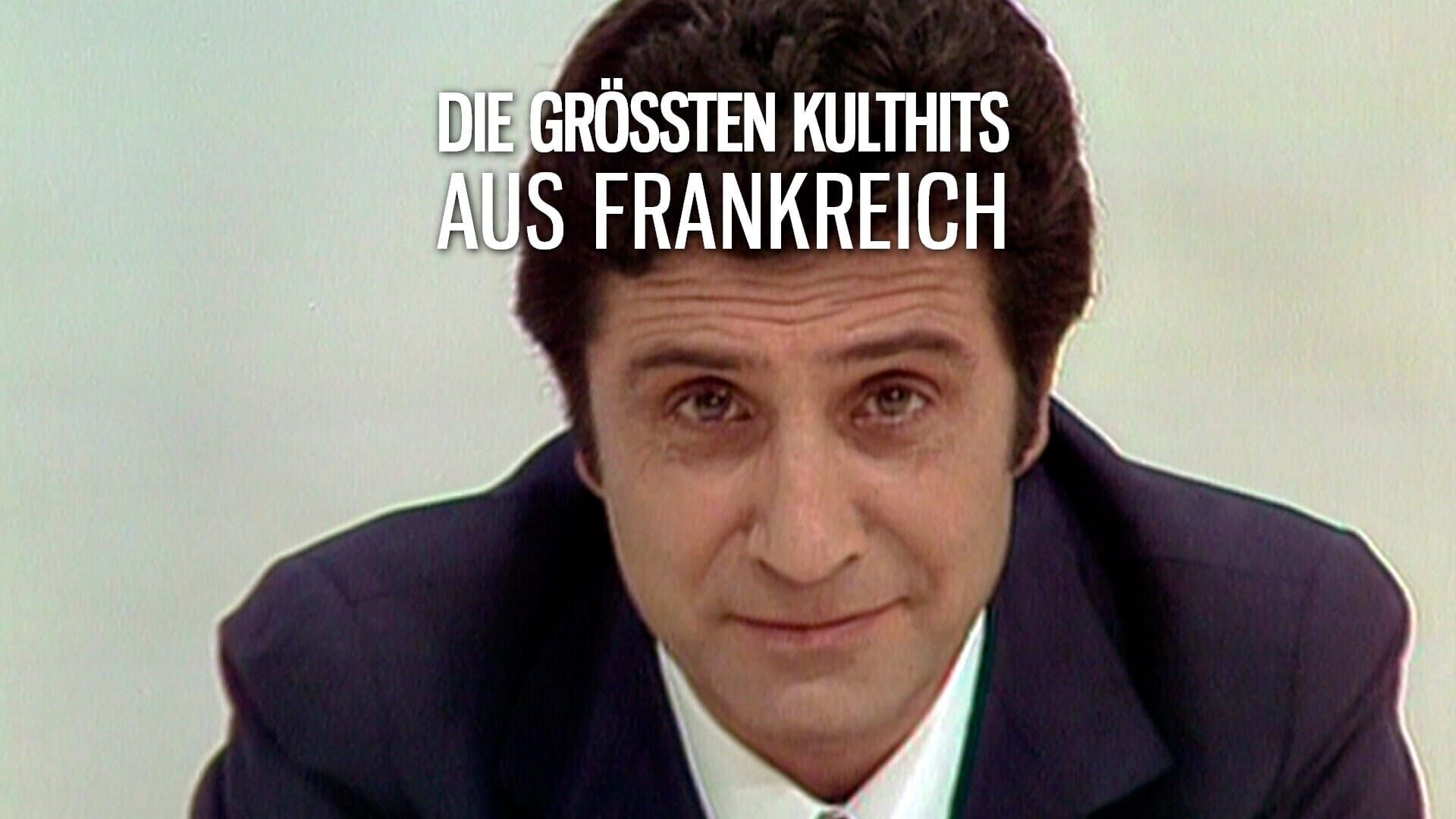 Die größten Kulthits aus Frankreich