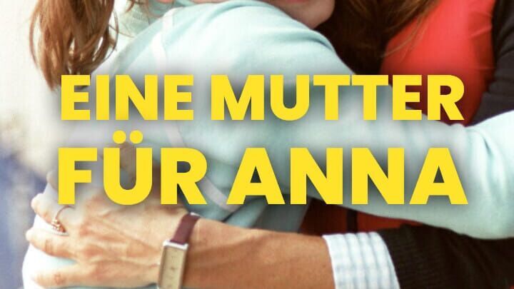 Eine Mutter für Anna