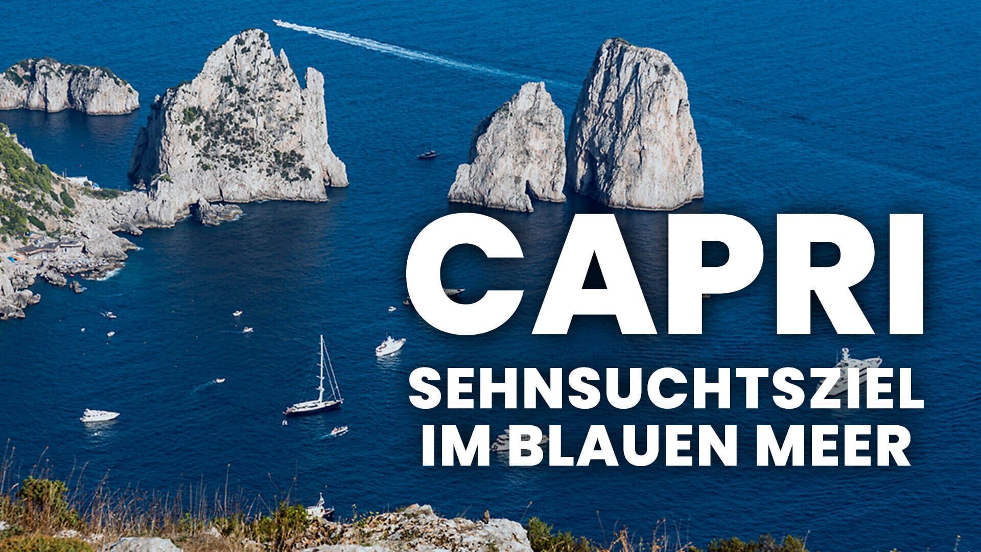 Capri – Sehnsuchtsziel im blauen Meer