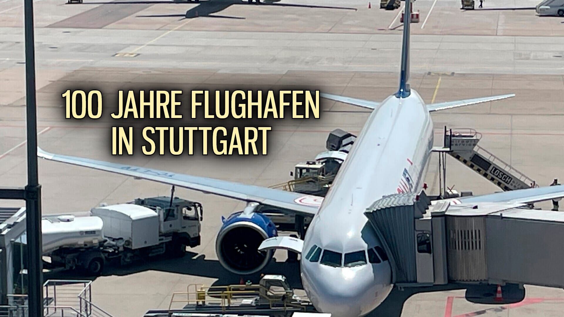 100 Jahre Flughafen in Stuttgart