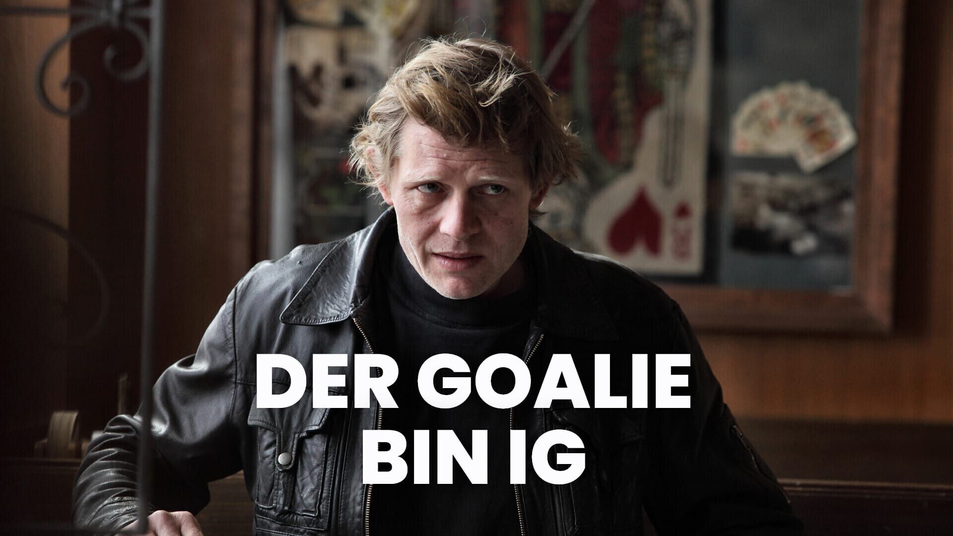 Der Goalie bin ig