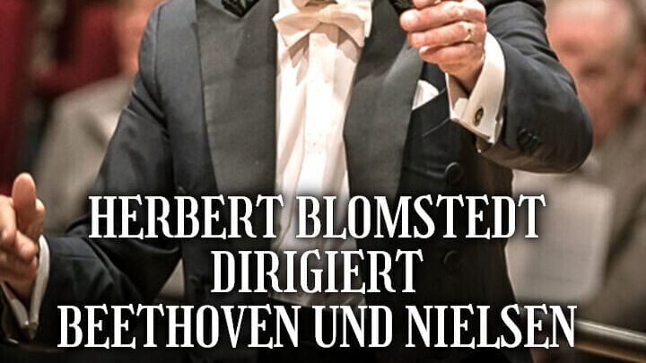 Herbert Blomstedt dirigiert Beethoven und Nielsen