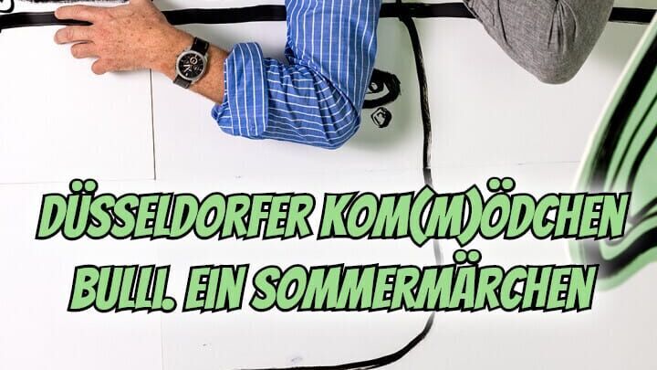 Düsseldorfer Kom(m)ödchen: Bulli. Ein Sommermärchen